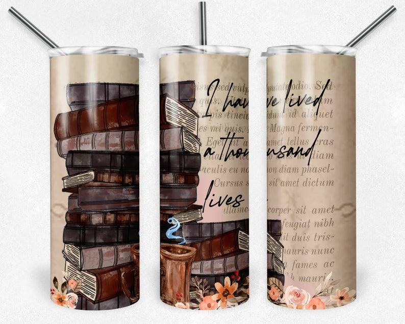 20oz “I have lived a thousand lives” tumbler